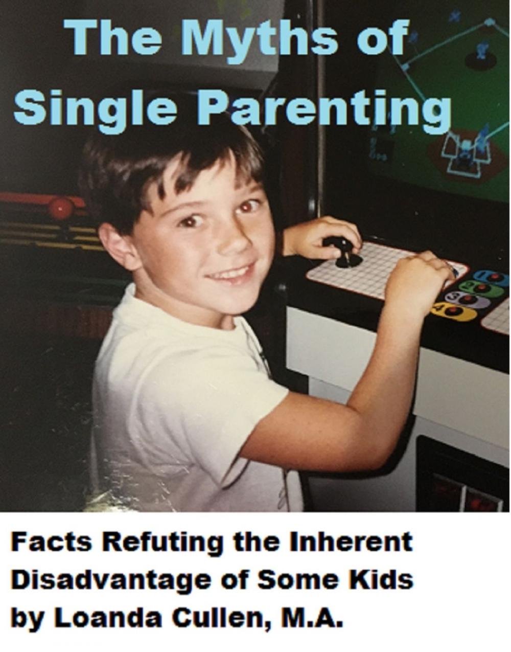 Big bigCover of The Myths of Single Parenting