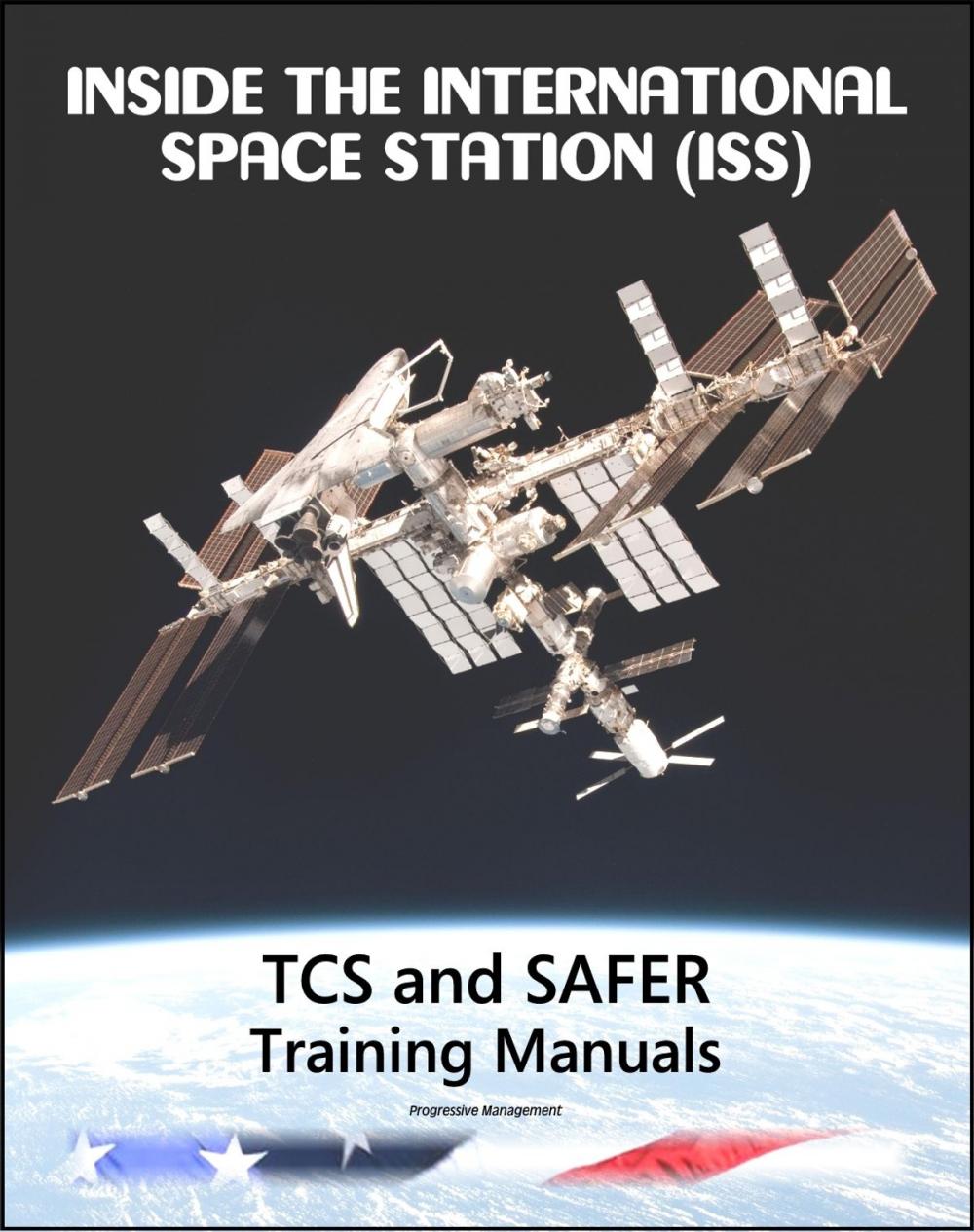 Big bigCover of Inside the International Space Station (ISS): NASA Thermal Control System (TCS) and Simplified Aid for EVA Rescue (SAFER) Astronaut Training Manuals