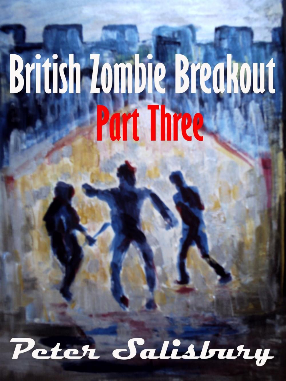 Big bigCover of British Zombie Breakout: Part Three