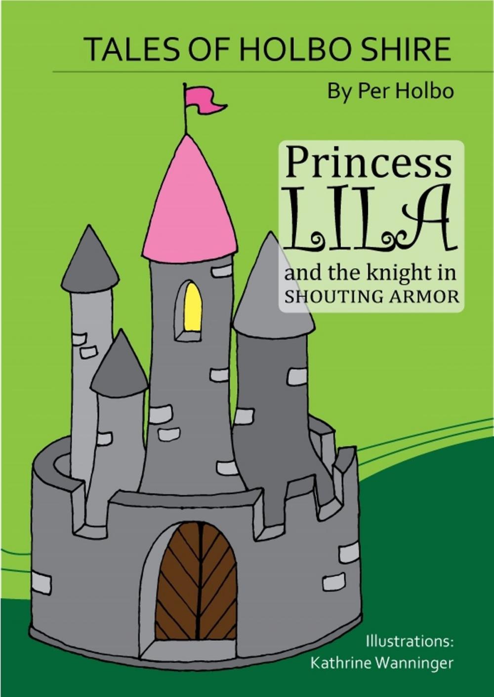 Big bigCover of Princess Lila and The Knight in Shouting Armour