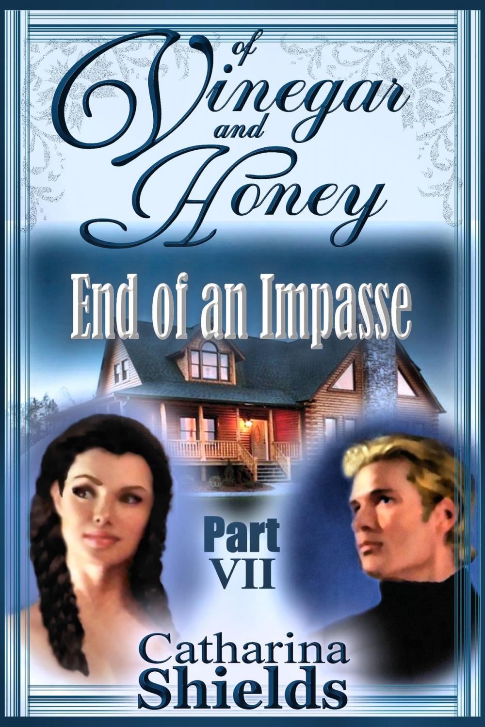 Big bigCover of Of Vinegar and Honey, Part VII: "End of An Impasse"