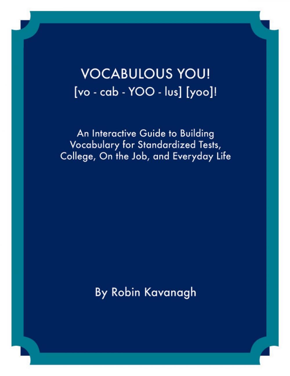 Big bigCover of Vocabulous You! An Interactive Guide to Building Vocabulary for Standardized Tests, College, On the Job and Everyday Life