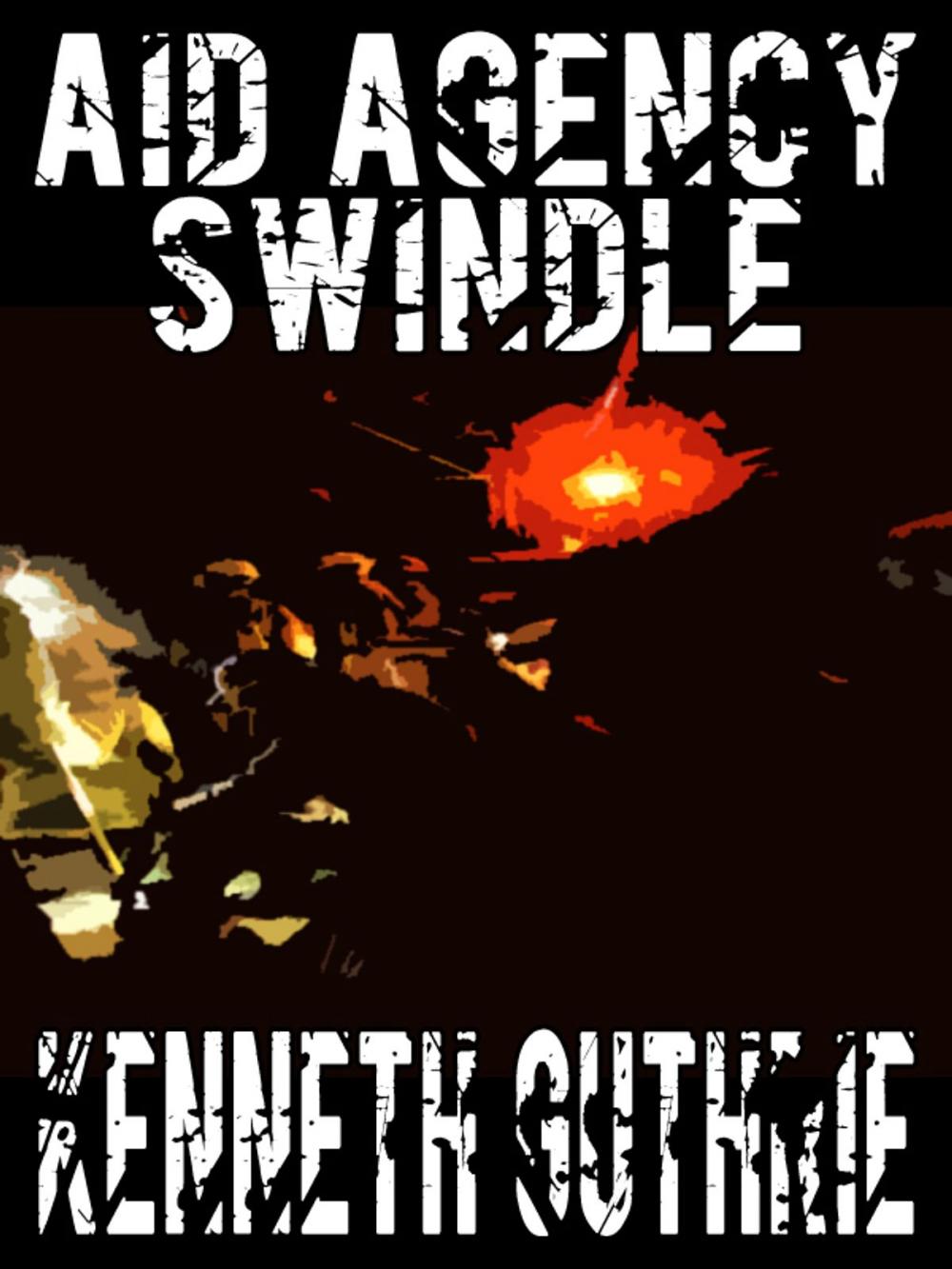 Big bigCover of Aid Agency Swindle (Tank Science Fiction Series #4)