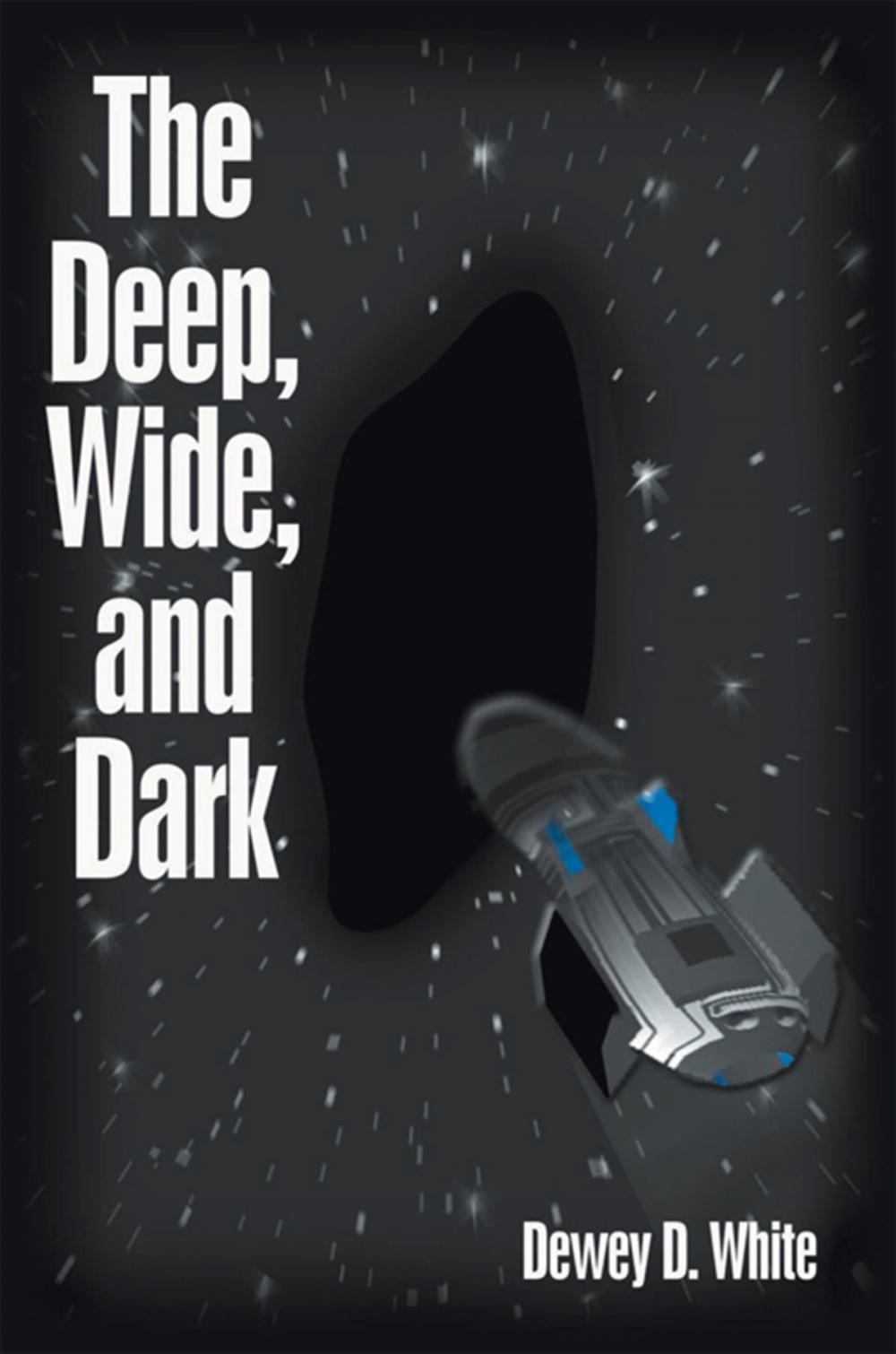 Big bigCover of The Deep, Wide, and Dark