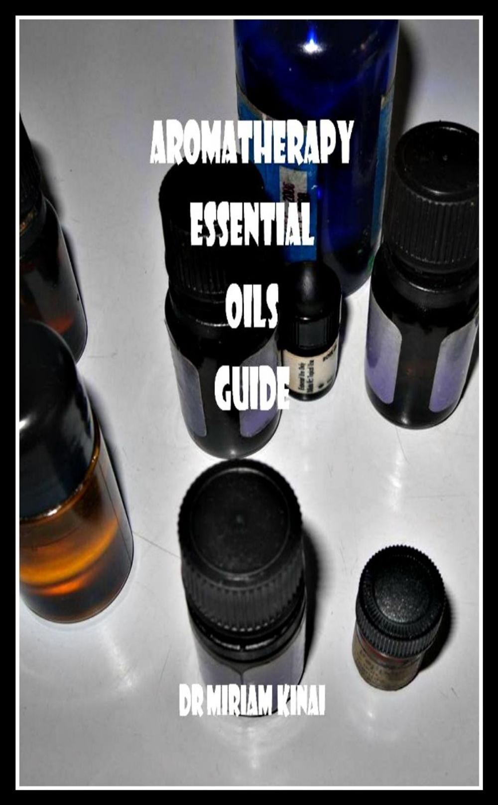 Big bigCover of Aromatherapy Essential Oils Guide