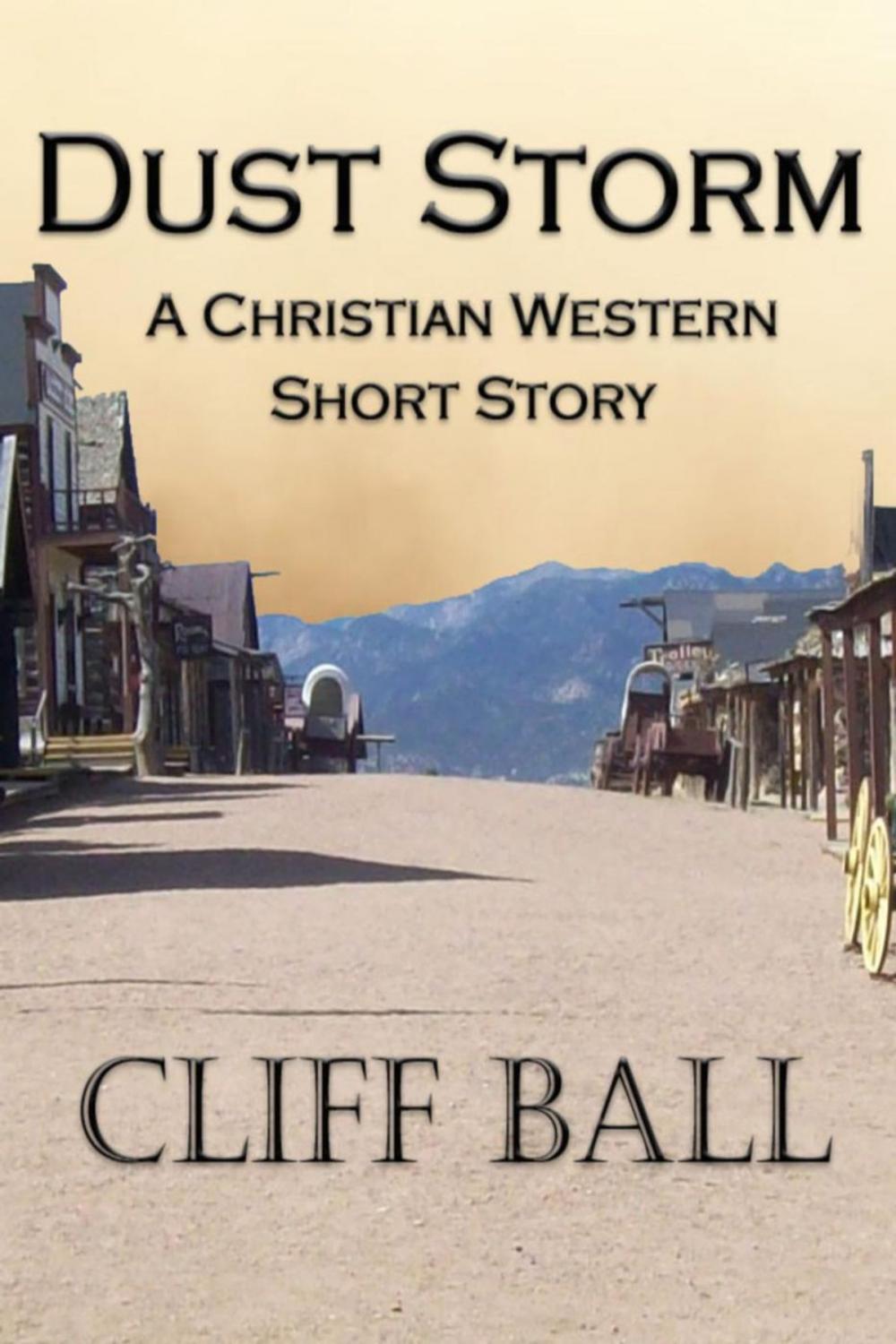 Big bigCover of Dust Storm: Christian Western Short Story