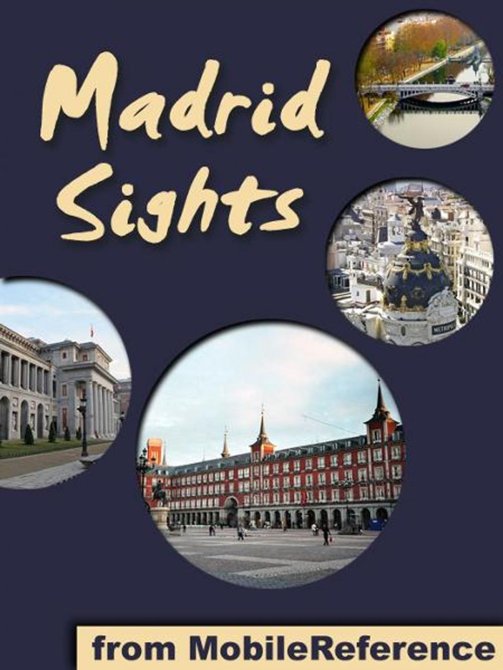 Big bigCover of Madrid Sights: a travel guide to the top 30 attractions in Madrid, Spain (Mobi Sights)