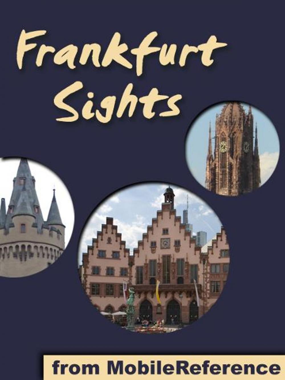 Big bigCover of Frankfurt Sights: a travel guide to the top attractions in Frankfurt am Main, Germany (Mobi Sights)