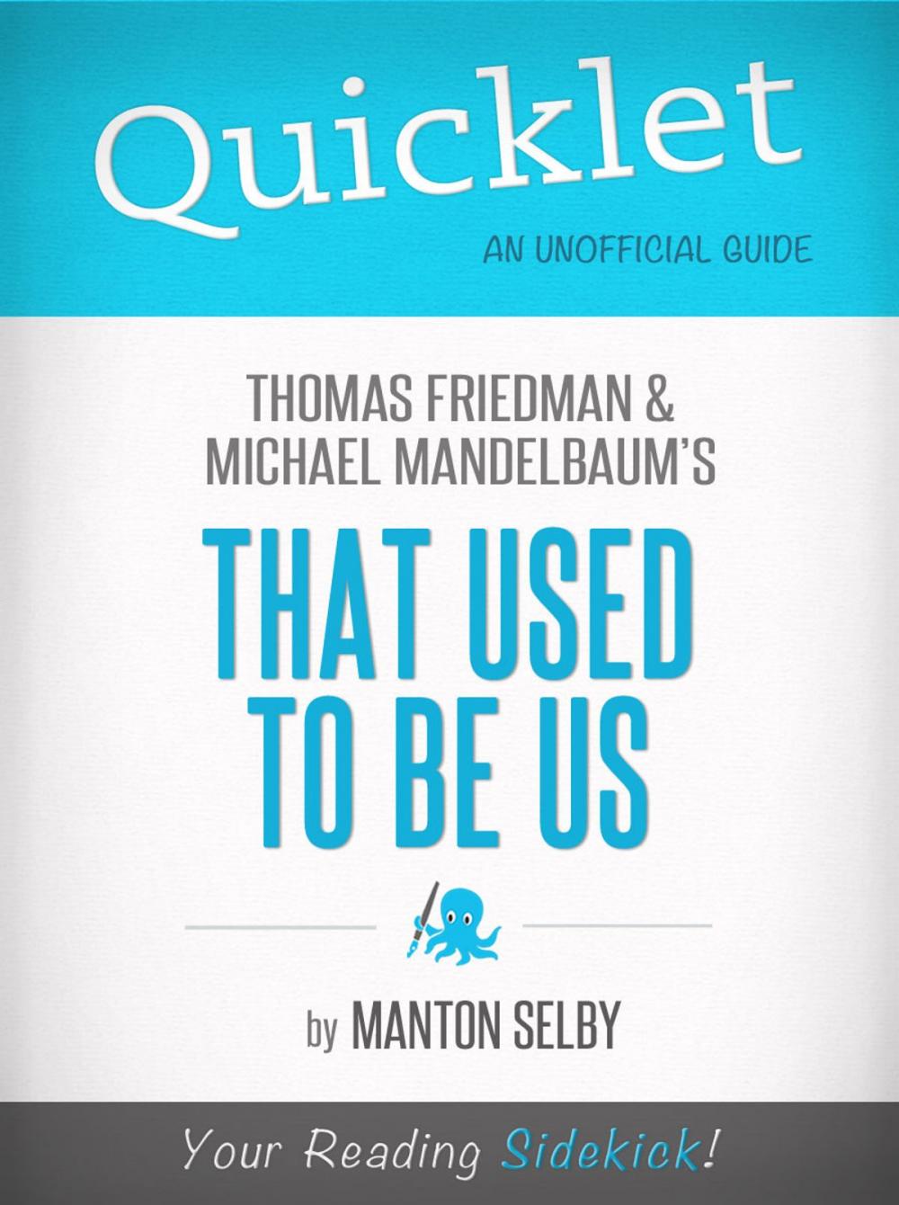 Big bigCover of Quicklet On That Used To Be Us By Thomas Friedman And Michael Mandelbaum (Cliffnotes-Like Book Summary)