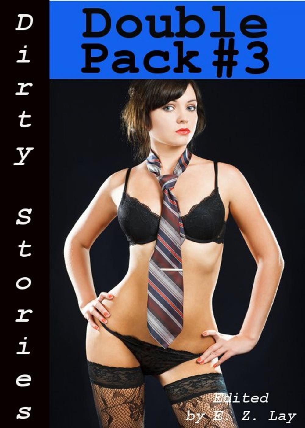 Big bigCover of Dirty Stories: Double Pack #3, Erotic Tales