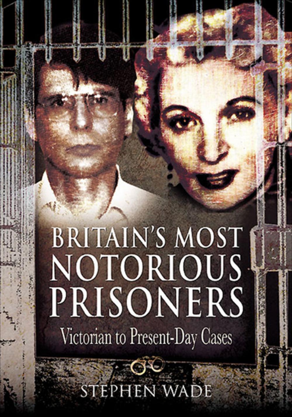 Big bigCover of Britain's Most Notorious Prisoners