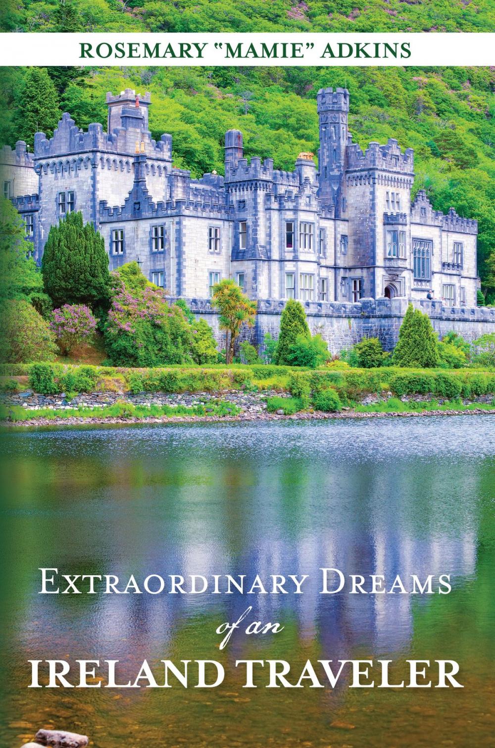 Big bigCover of Extraordinary Dreams of an Ireland Traveler