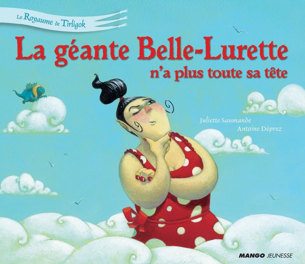 Big bigCover of La géante Belle-Lurette n'a plus toute sa tête