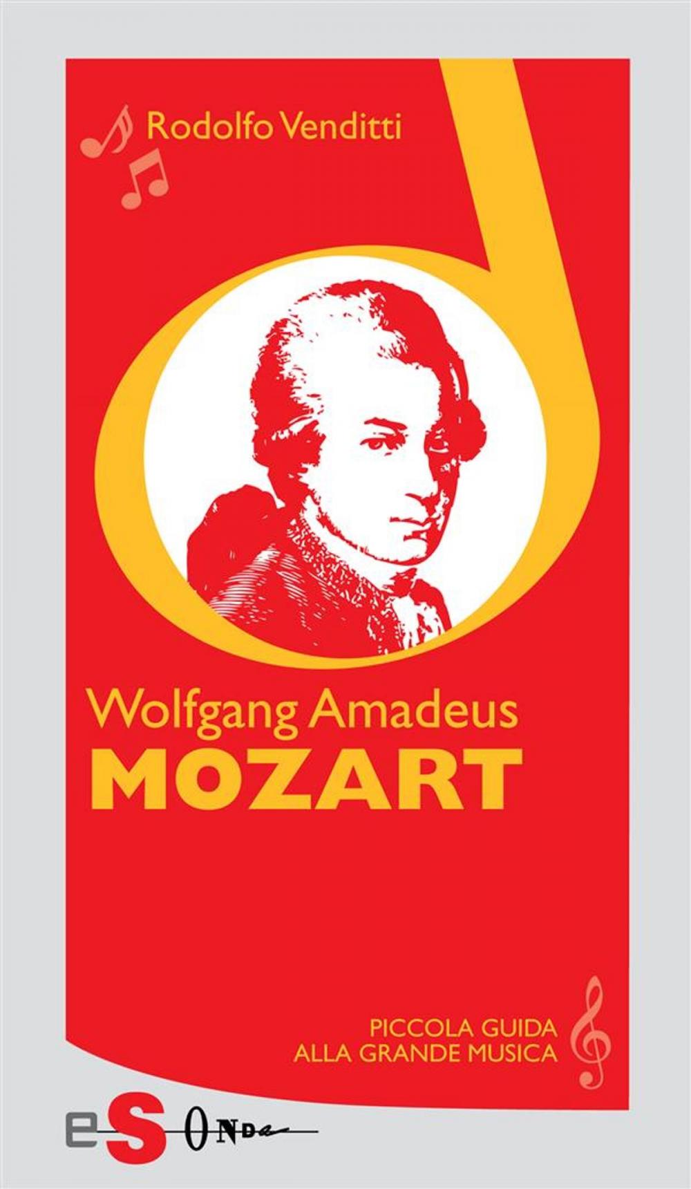 Big bigCover of Piccola guida alla grande musica - Wolfgang Amadeus Mozart