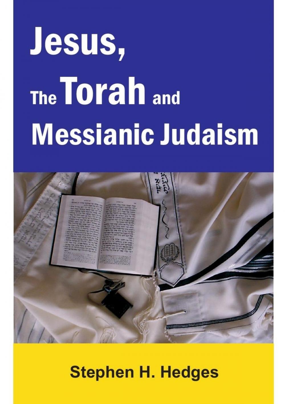 Big bigCover of Jesus, the Torah and Messianic Judaism