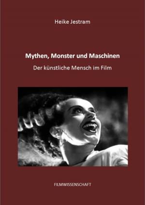 Book cover of Mythen, Monster und Maschinen