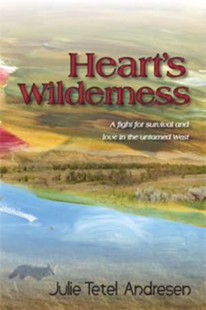 Cover of the book Heart's Wilderness (Americana Series Book 4) by Julie Tetel Andresen