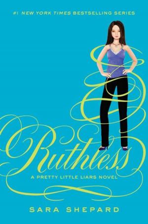 Cover of the book Pretty Little Liars #10: Ruthless by Garth Nix