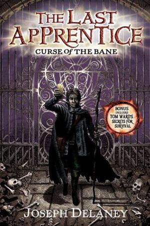 Cover of the book The Last Apprentice: Curse of the Bane (Book 2) by Emma Berquist