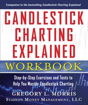 Cover of the book Candlestick Charting Explained Workbook: Step-by-Step Exercises and Tests to Help You Master Candlestick Charting by Joanna Rios, José Fernández Torres