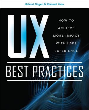 Cover of the book UX Best Practices How to Achieve More Impact with User Experience by James Martin