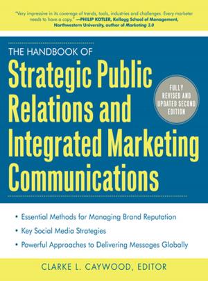 Cover of the book The Handbook of Strategic Public Relations and Integrated Marketing Communications 2/E by Tyann Marcink