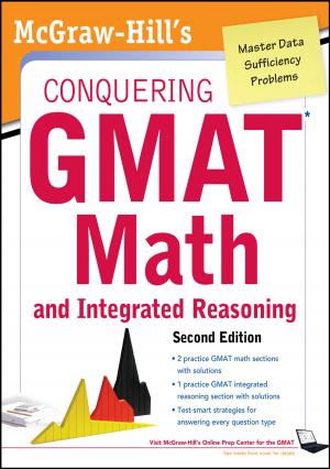 Cover of the book McGraw-Hills Conquering the GMAT Math and Integrated Reasoning, 2nd Edition by Stephen J. McPhee, Margaret A. Winker, Michael W. Rabow, Steven Z. Pantilat, Amy J. Markowitz