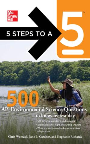 Cover of the book 5 Steps to a 5 500 AP Environmental Science Questions to Know by Test Day by Constance M. Brown
