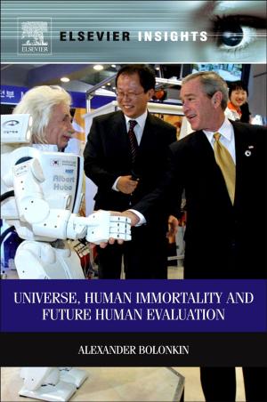 Cover of the book Universe, Human Immortality and Future Human Evaluation by Alan R. Katritzky, Christopher A. Ramsden, John A. Joule, Viktor V. Zhdankin