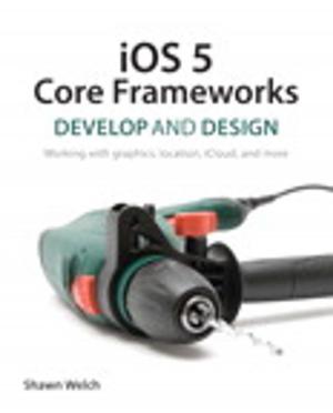 Cover of the book iOS 5 Core Frameworks by Nathaniel Lin