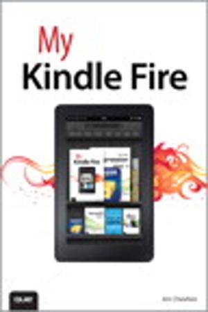 Cover of the book My Kindle Fire by Leonard M. Lodish, Howard L. Morgan, Shellye Archambeau, Jeffrey Babin