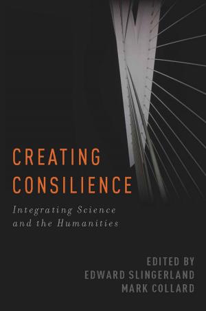 Cover of the book Creating Consilience by Berit Brogaard