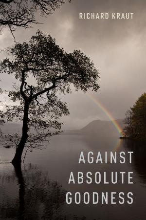 Cover of the book Against Absolute Goodness by 