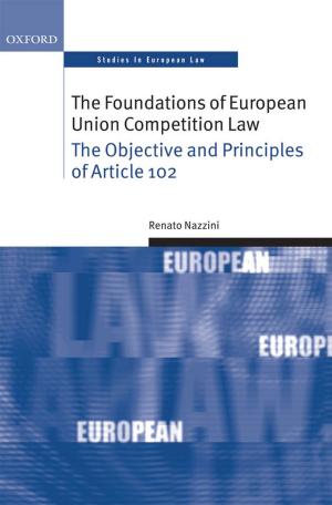 Cover of the book The Foundations of European Union Competition Law by Peter Mansfield