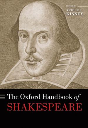 Cover of the book The Oxford Handbook of Shakespeare by John Goddard, John O. S. Wilson
