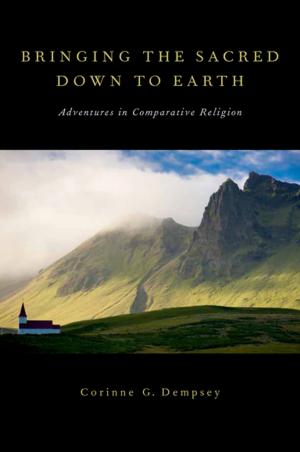 Cover of the book Bringing the Sacred Down to Earth by 