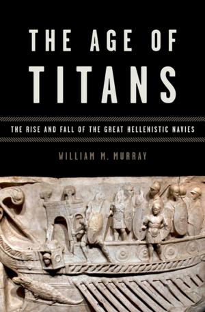 Cover of the book The Age of Titans by Dr. Kyle Dzapo