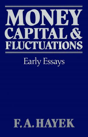 Cover of the book Money, Capital, and Fluctuations by F. A. Hayek