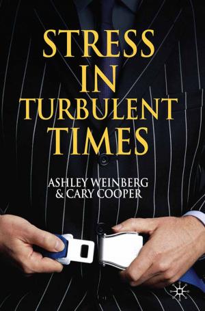 Cover of the book Stress in Turbulent Times by Meheli Sen, Anustup Basu