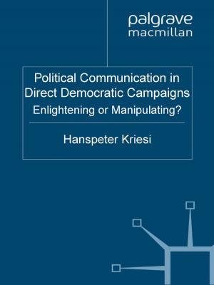 Cover of the book Political Communication in Direct Democratic Campaigns by W. Fong