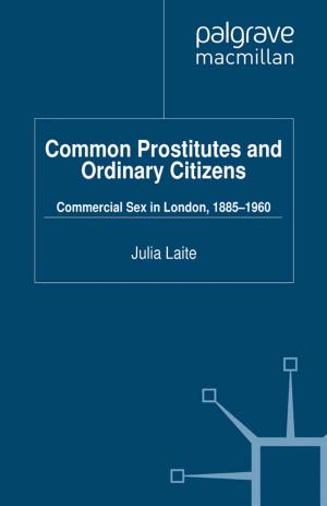 Cover of the book Common Prostitutes and Ordinary Citizens by W. Kaiser, J. Schot