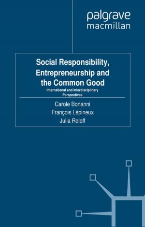 Cover of the book Social Responsibility, Entrepreneurship and the Common Good by B. Fincham, S. Langer, J. Scourfield, M. Shiner