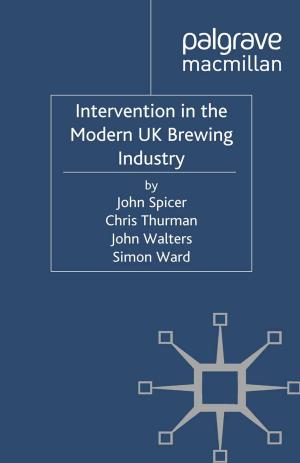 Cover of the book Intervention in the Modern UK Brewing Industry by Maria O’Reilly
