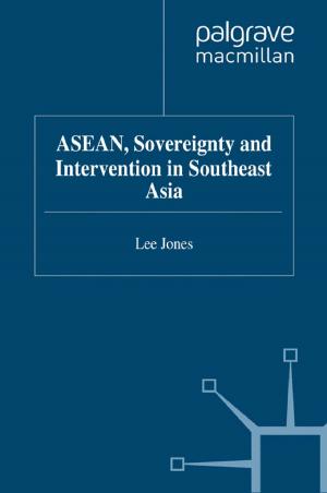 Cover of the book ASEAN, Sovereignty and Intervention in Southeast Asia by I. Long