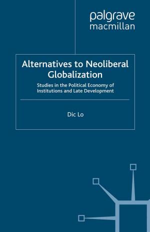 Cover of the book Alternatives to Neoliberal Globalization by Elana Wilson Rowe