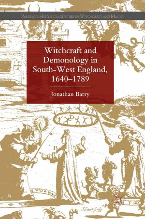 Cover of the book Witchcraft and Demonology in South-West England, 1640-1789 by 