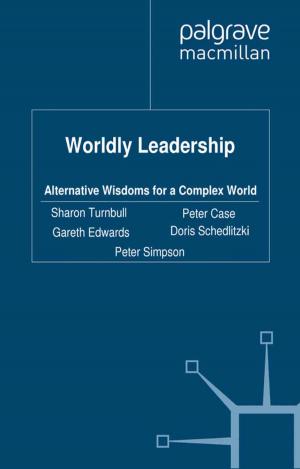 Cover of the book Worldly Leadership by Tamara Bibby, Ruth Lupton, Carlo Raffo