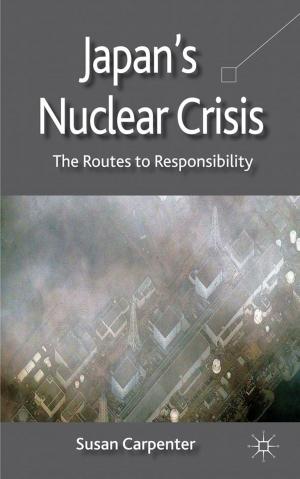 Cover of the book Japan's Nuclear Crisis by Angélique Du Toit
