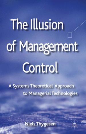 Cover of the book The Illusion of Management Control by Reina Van der Wiel