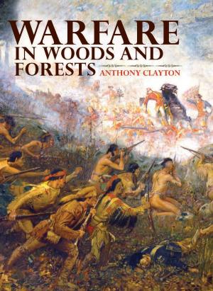Cover of the book Warfare in Woods and Forests by Jinwung Kim
